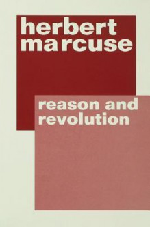 Reason and Revolution - Herbert Marcuse