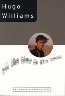 All the Time in the World - Hugo Williams