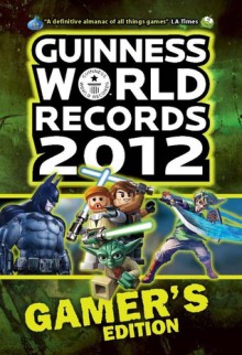 Guinness World Records 2012 Gamer's Edition - Guinness World Records