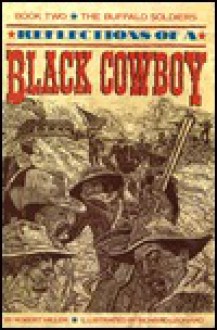 Reflections of a Black Cowboy: Book 2 : Buffalo Soldiers (Reflections of a Black Cowboy Series) - Robert H. Miller, Richard Leonard