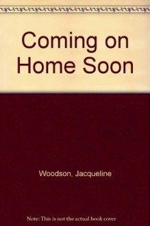 Coming on Home Soon - Jacqueline Woodson, E.B. Lewis