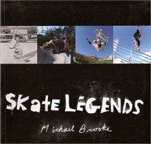 Skate Legends - Michael Brooke