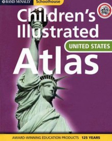 Schoolhouse Illustrated Atlas of the United Stat - Rand McNally