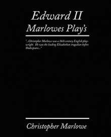 Edward II. Marlowe's Plays - Christopher Marlowe