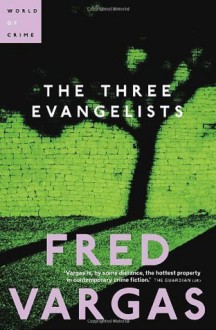 The Three Evangelists - Fred Vargas