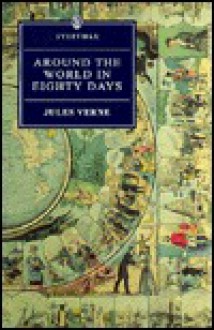 Around the World in Eighty Days - Jules Verne, Peter Costello, P. Desages