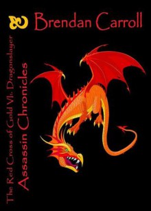 The Red Cross of Gold VI:. The Dragonslayer - Brendan Carroll