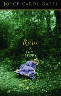 Rape: A Love Story (Otto Penzler Books) - Joyce Carol Oates