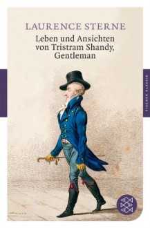 Leben und Ansichten von Tristram Shandy, Gentleman - Laurence Sterne, Michael Walter