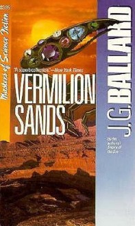 Vermilion Sands - J.G. Ballard