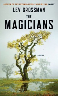 THE MAGICIANS ( A Plume Book ) - Lev Grossman