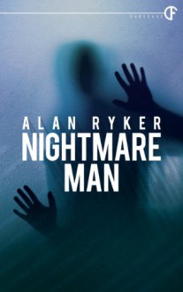 Nightmare Man - Alan Ryker