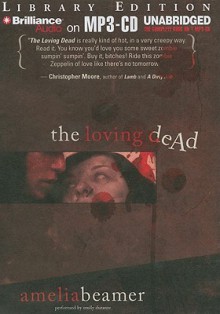 The Loving Dead - Amelia Beamer