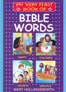 My Very First Book of Bible Words - Mary Hollingsworth