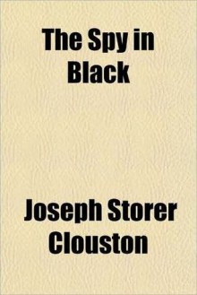 The Spy in Black - J. Storer Clouston, Manuel Ortiz Braschi