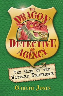 The Case of the Wayward Professor - Gareth P. Jones