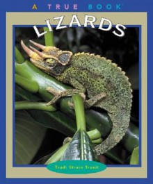 Lizards - Trudi Trueit, Joseph T. Collins, Nanci R. Vargus