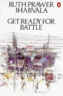 Get Ready For Battle - Ruth Prawer Jhabvala