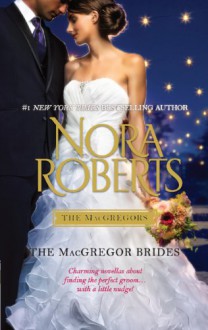 The MacGregor Brides - Nora Roberts