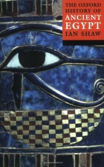 The Oxford History of Ancient Egypt - Ian Shaw