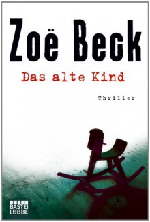 Das alte Kind - Zo? Beck