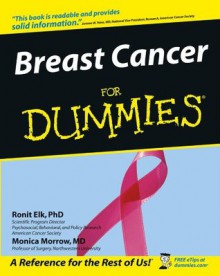 Breast Cancer For Dummies - Ronit Elk, Monica Morrow