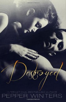 Destroyed - Pepper Winters