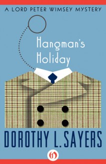 Hangman's Holiday - Dorothy L. Sayers