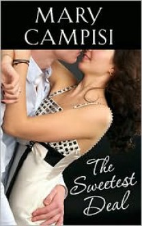 The Sweetest Deal - Mary Campisi