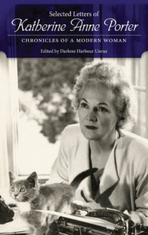 Selected Letters of Katherine Anne Porter - Darlene Harbour Unrue