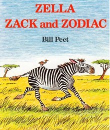 Zella, Zack and Zodiac - Bill Peet