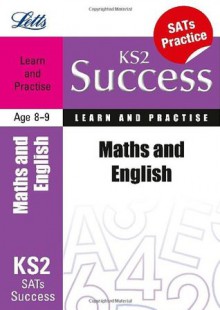 Maths and English: Learn & Practise: KS2: Age 8-9 (Success) - Paul Broadbent