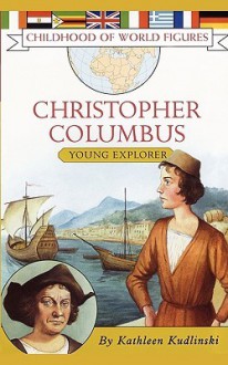 Christopher Columbus: Young Explorer - Kathleen V. Kudlinski