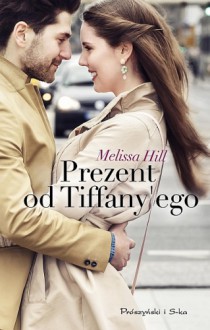 Prezent od Tiffany'ego - Melissa Hill