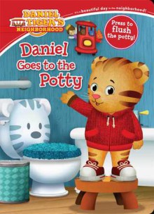 Daniel Goes to the Potty - Maggie Testa, Jason Fruchter