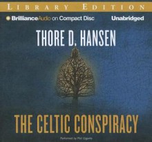 The Celtic Conspiracy - Thore D. Hansen, Phil Gigante