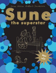 Sune - the superstar - Sören Olsson, Anders Jacobsson