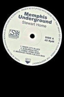 Memphis Underground - Stewart Home