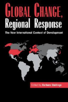 Global Change, Regional Response - Barbara Stallings