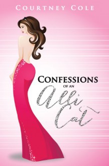 Confessions of an Alli Cat (The Cougar Chronicles, #1) - Courtney Cole