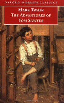 The Adventures of Tom Sawyer (World's Classics) - Mark Twain