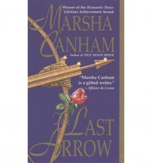 The Last Arrow the Last Arrow - Marsha Canham