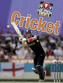 Great Sporting Events. Cricket - Clive Gifford