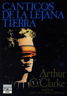 Cánticos de la lejana Tierra - Arthur C. Clarke