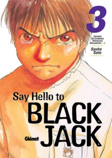 Say Hello to Black Jack, Tomo 3: Unidad de Cuidados Intensivos Neonatales 1 - Syuho Sato, Marc Bernabé, Verónica Calafell, Marga Zubiría