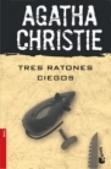 Tres ratones ciegos - Agatha Christie