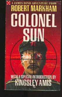 Colonel Sun - Kingsley Amis, Robert Markham