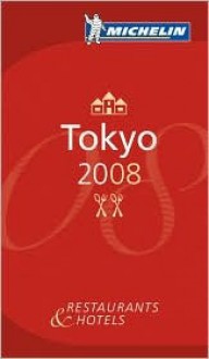 Michelin Tokyo Restaurants & Hotels - Michelin Travel Publications