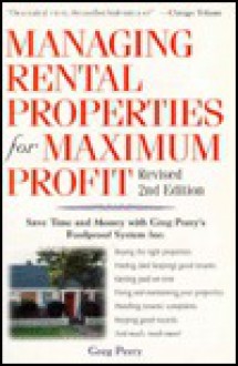 Managing Rental Properties for Maximum Profit, Revised 2nd Edition - Greg M. Perry