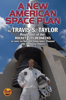 The Rocket City Rednecks' New American Space Plan - Travis Taylor, Stephanie Osborn